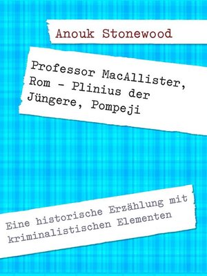 cover image of Professor MacAllister, Rom--Plinius der Jüngere, Pompeji